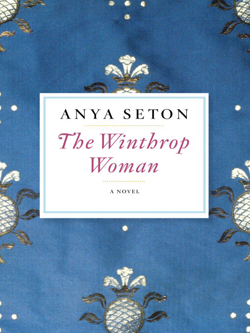 Title details for The Winthrop Woman by Anya Seton - Available